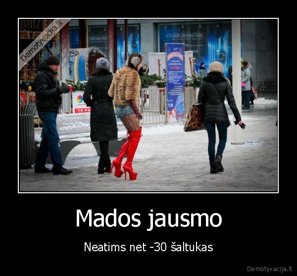 Mados jausmo - Neatims net -30 šaltukas