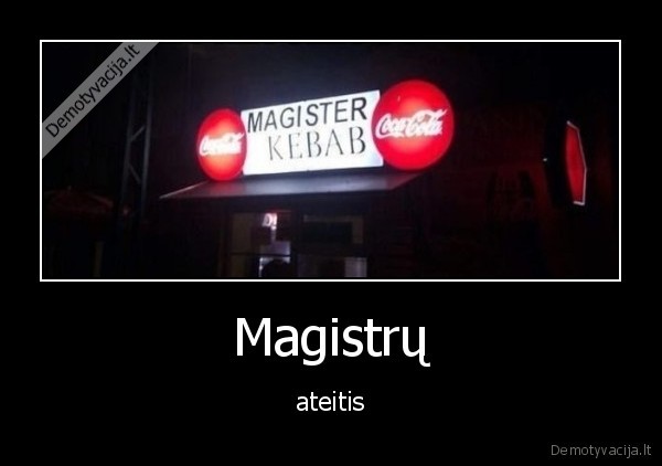 Magistrų - ateitis