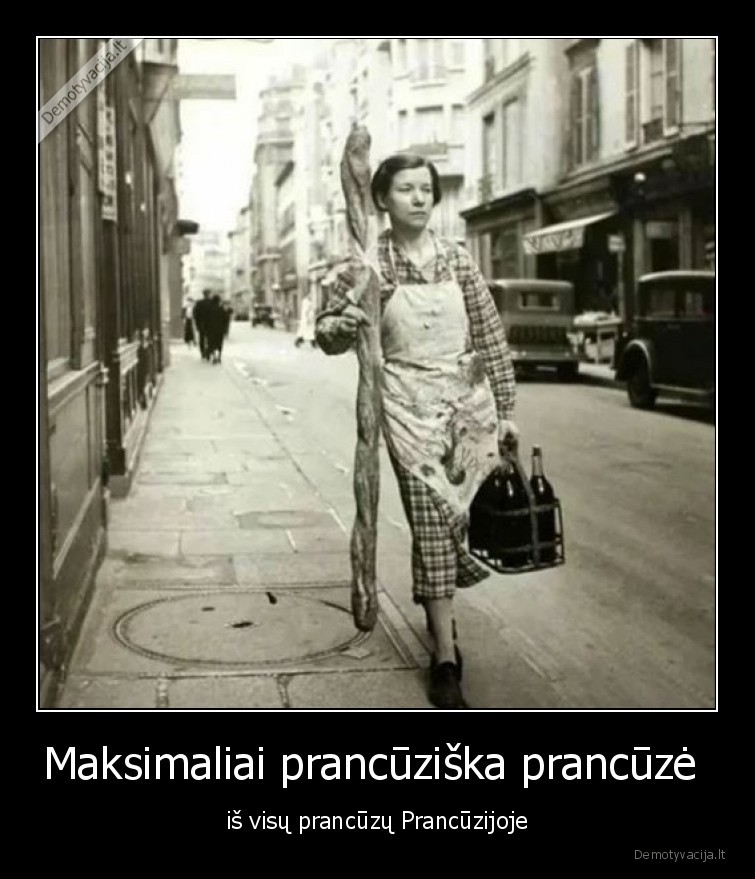 Maksimaliai prancūziška prancūzė  - iš visų prancūzų Prancūzijoje