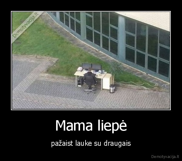 Mama liepė - pažaist lauke su draugais