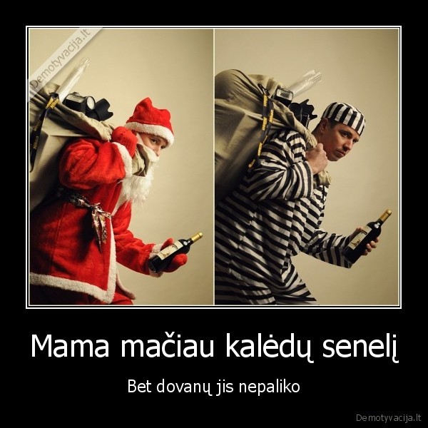 Mama mačiau kalėdų senelį - Bet dovanų jis nepaliko