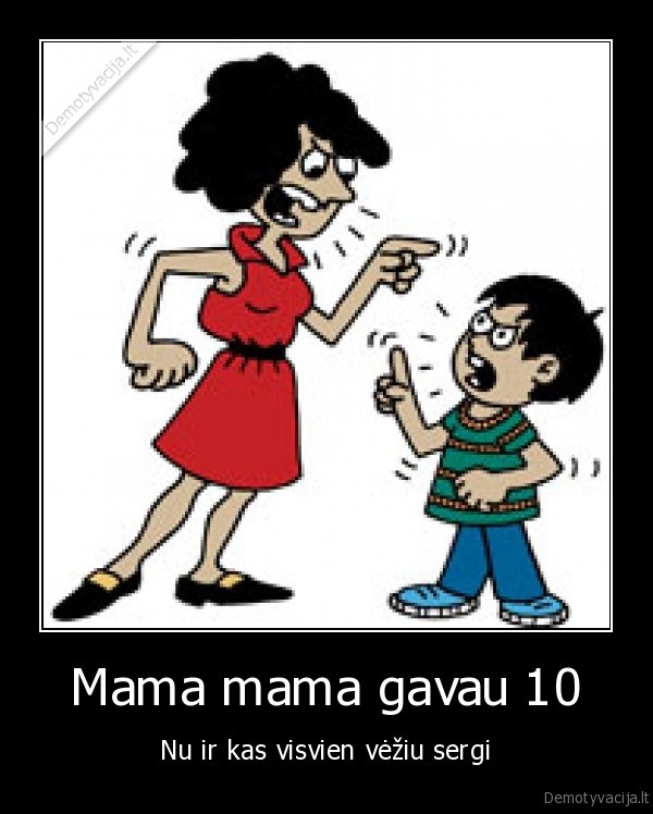 Mama mama gavau 10 - Nu ir kas visvien vėžiu sergi