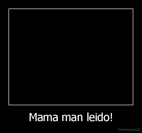 Mama man leido! - 