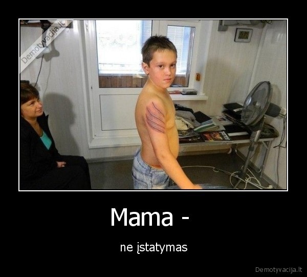 Mama -  - ne įstatymas