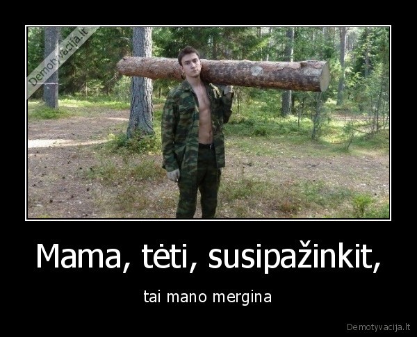 Mama, tėti, susipažinkit, - tai mano mergina