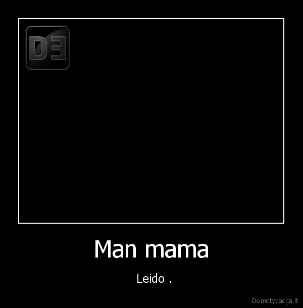 Man mama -   Leido .