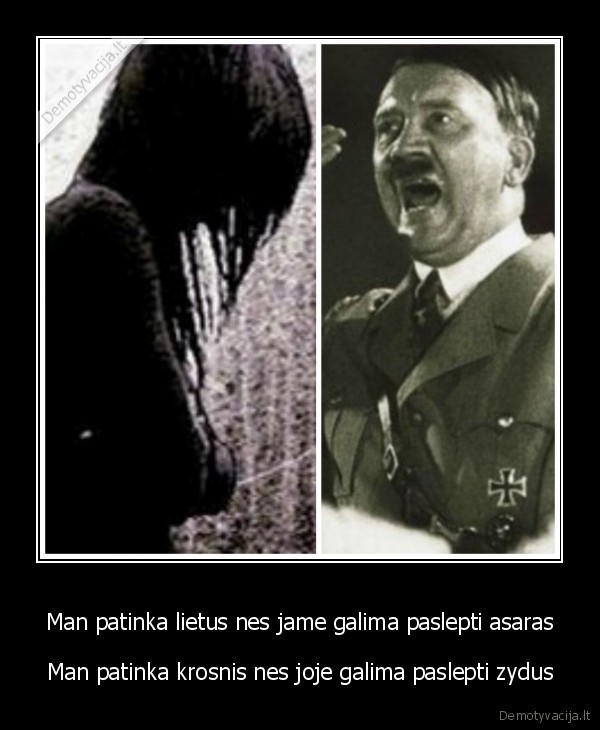 Man patinka lietus nes jame galima paslepti asaras - Man patinka krosnis nes joje galima paslepti zydus