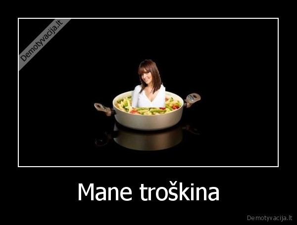 Mane troškina - 