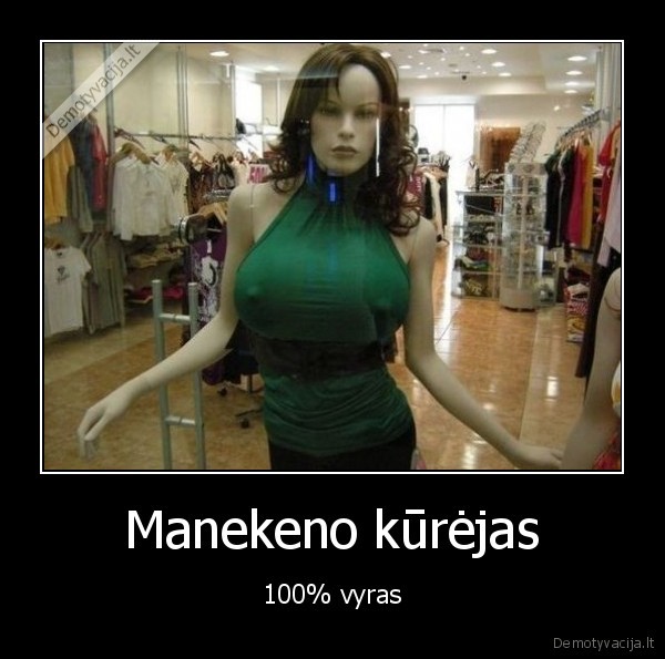 Manekeno kūrėjas - 100% vyras