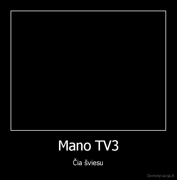 Mano TV3 - Čia šviesu