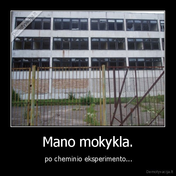 Mano mokykla. -  po cheminio eksperimento...