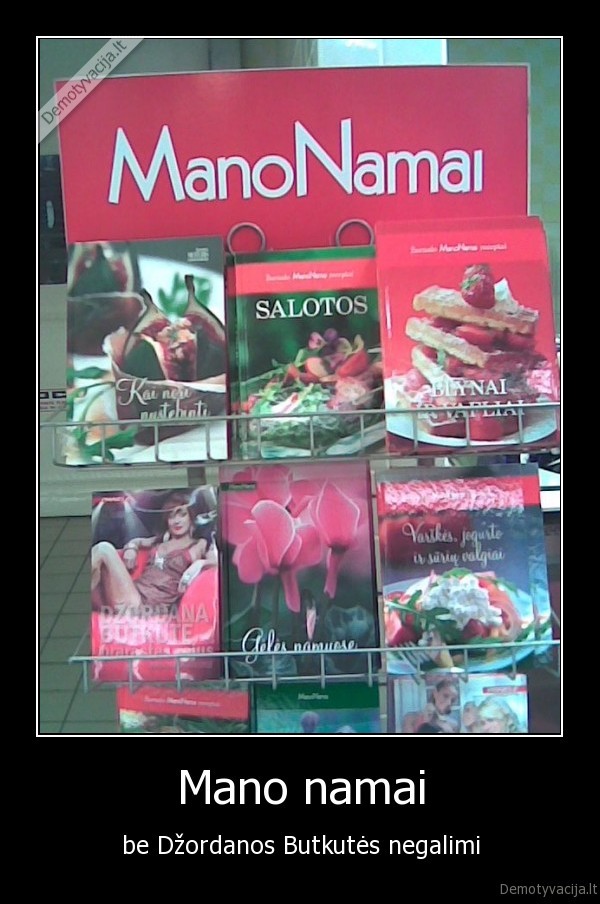 Mano namai - be Džordanos Butkutės negalimi