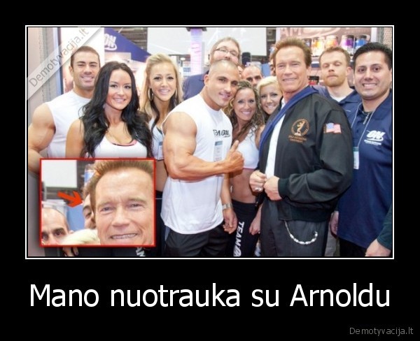 Mano nuotrauka su Arnoldu - 