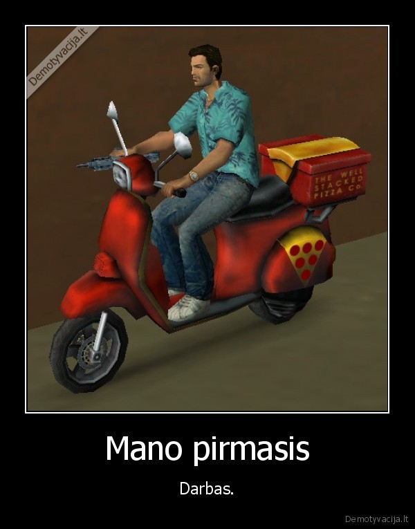 Mano pirmasis - Darbas.