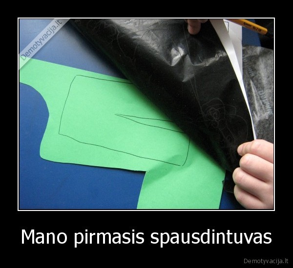 Mano pirmasis spausdintuvas - 