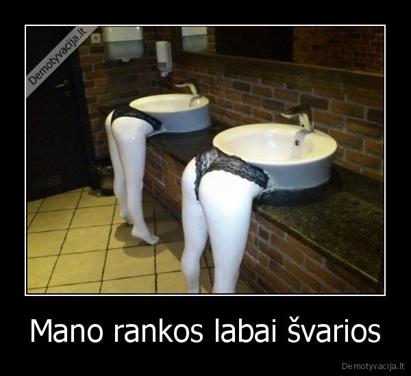 Mano rankos labai švarios - 