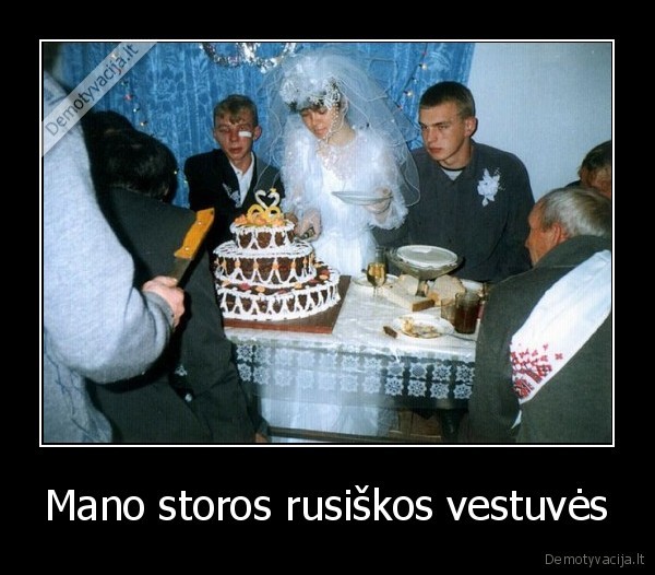 Mano storos rusiškos vestuvės - 