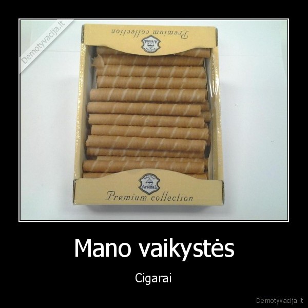 Mano vaikystės - Cigarai