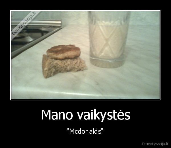 Mano vaikystės - "Mcdonalds"