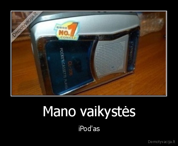 Mano vaikystės - iPod'as