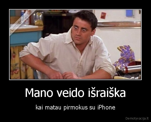 Mano veido išraiška - kai matau pirmokus su iPhone