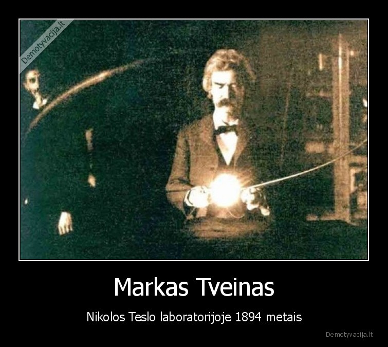 Markas Tveinas - Nikolos Teslo laboratorijoje 1894 metais