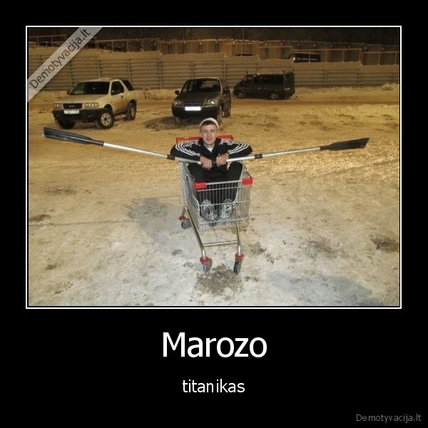 Marozo - titanikas