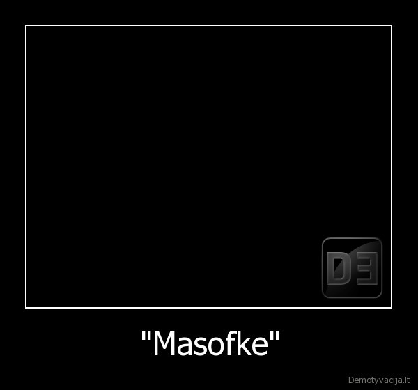 "Masofke" - 