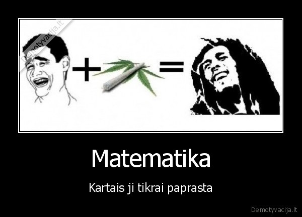 Matematika - Kartais ji tikrai paprasta