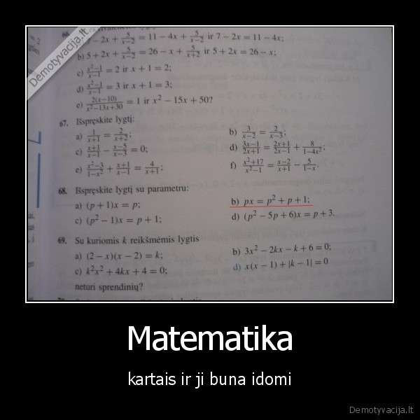Matematika - kartais ir ji buna idomi