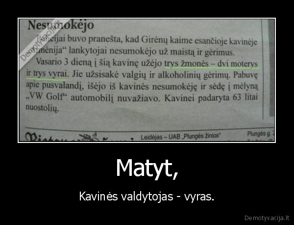 Matyt, - Kavinės valdytojas - vyras.