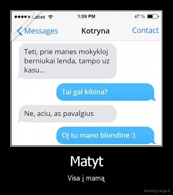 Matyt - Visa į mamą