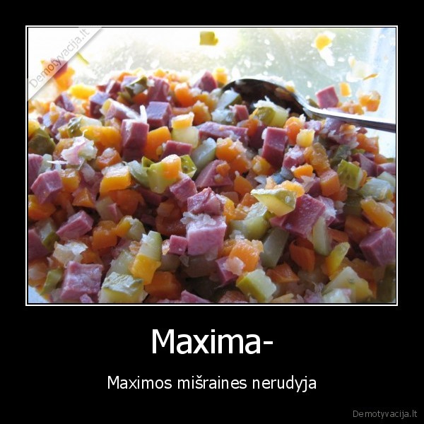 Maxima- - Maximos mišraines nerudyja