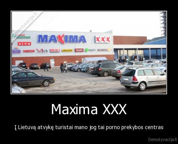 Maxima XXX - Į Lietuvą atvykę turistai mano jog tai porno prekybos centras