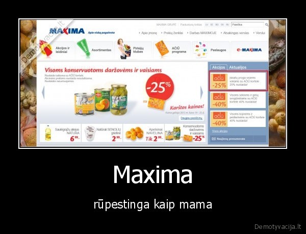 Maxima - rūpestinga kaip mama