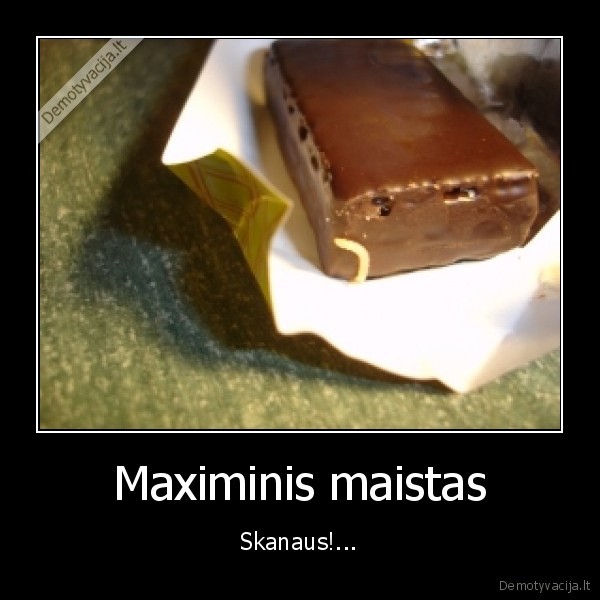 Maximinis maistas - Skanaus!...