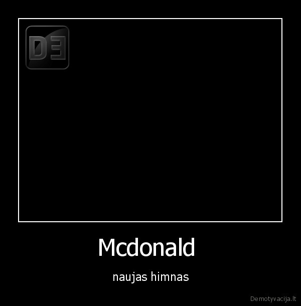 Mcdonald  - naujas himnas