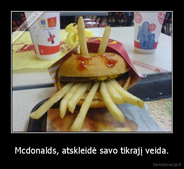 Mcdonalds, atskleidė savo tikrajį veida. - 