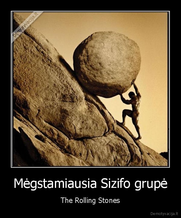 Mėgstamiausia Sizifo grupė - The Rolling Stones