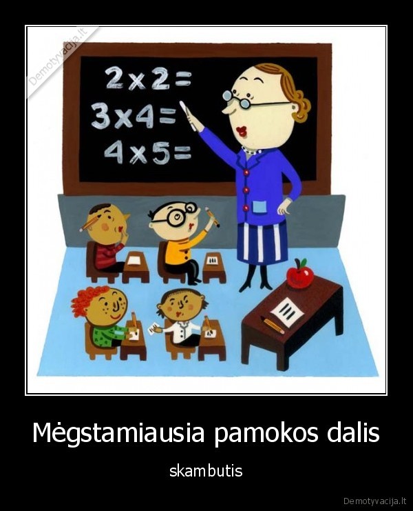 Mėgstamiausia pamokos dalis - skambutis