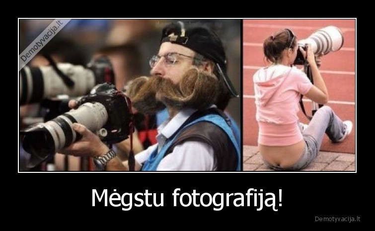 Mėgstu fotografiją! - 