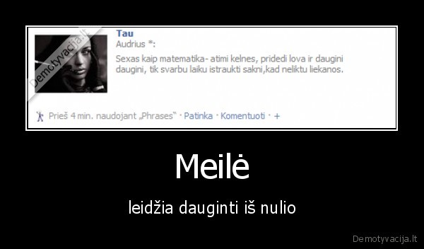 Meilė - leidžia dauginti iš nulio