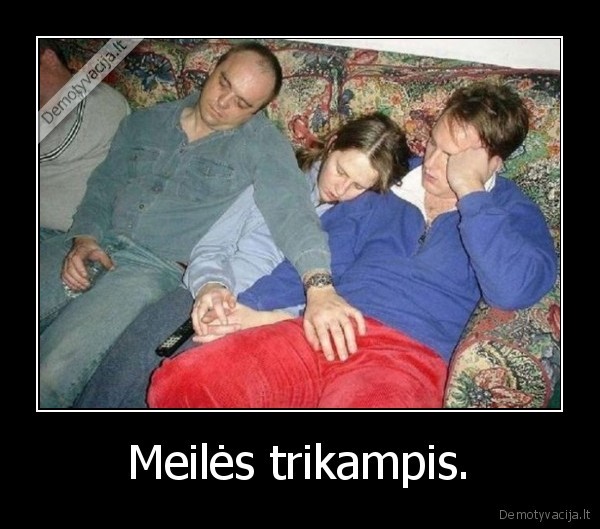 Meilės trikampis. - 