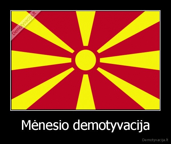 Mėnesio demotyvacija - 