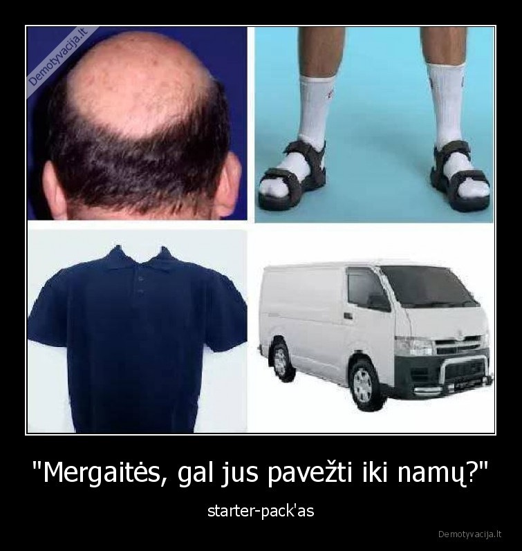 "Mergaitės, gal jus pavežti iki namų?" - starter-pack'as