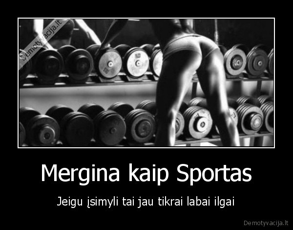 Mergina kaip Sportas - Jeigu įsimyli tai jau tikrai labai ilgai