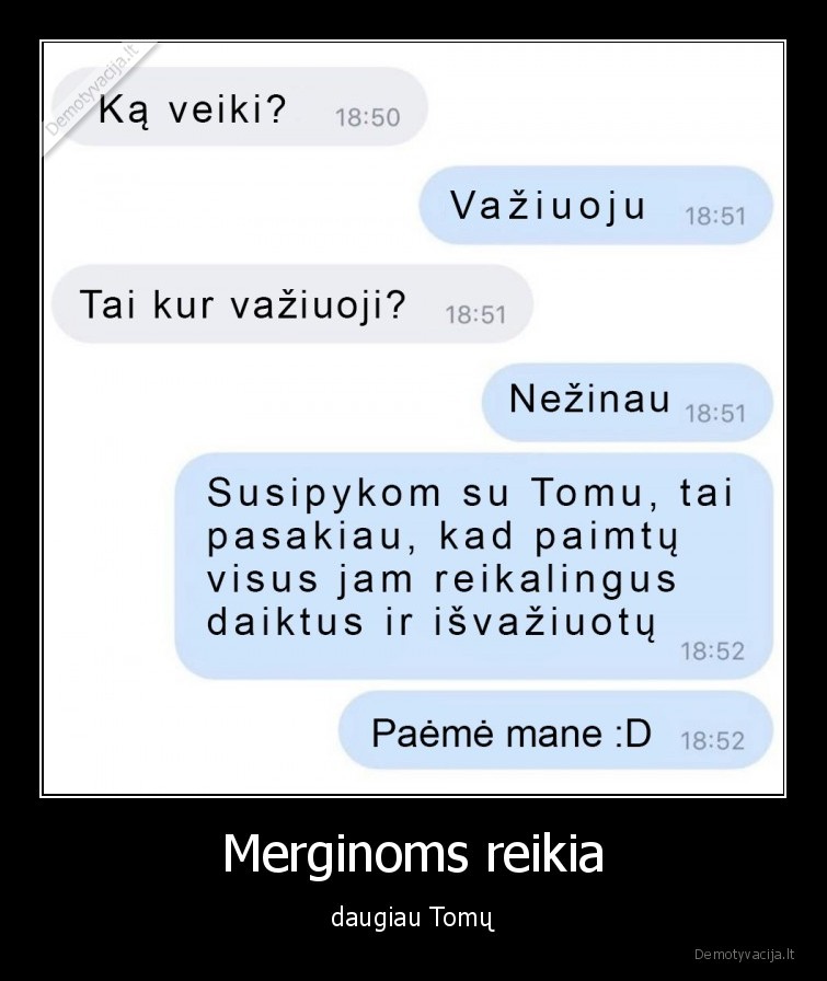 Merginoms reikia - daugiau Tomų