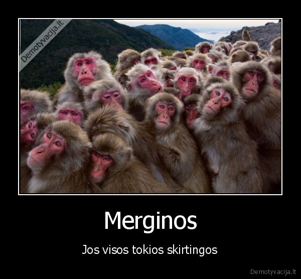 Merginos - Jos visos tokios skirtingos