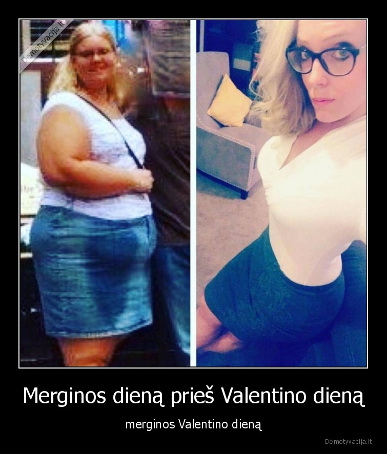 Merginos dieną prieš Valentino dieną - merginos Valentino dieną