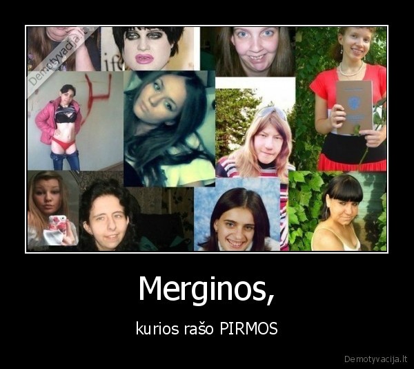 Merginos, - kurios rašo PIRMOS